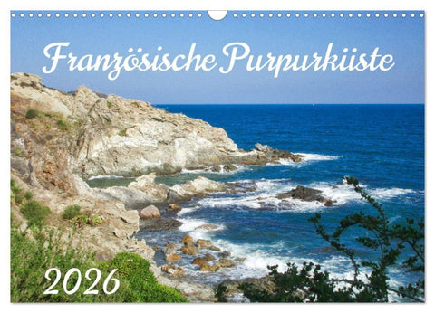 Französische Purpurküste (Wandkalender 2026 DIN A3 quer), CALVENDO Monatskalender