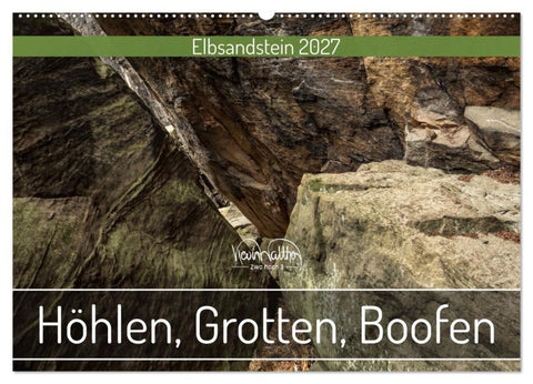 Höhlen, Grotten, Boofen - Elbsandstein (Wandkalender 2027 DIN A2 quer), CALVENDO Monatskalender