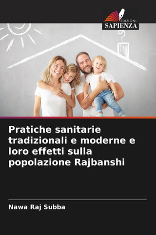 Pratiche sanitarie tradizionali e moderne e loro effetti sulla popolazione Rajbanshi