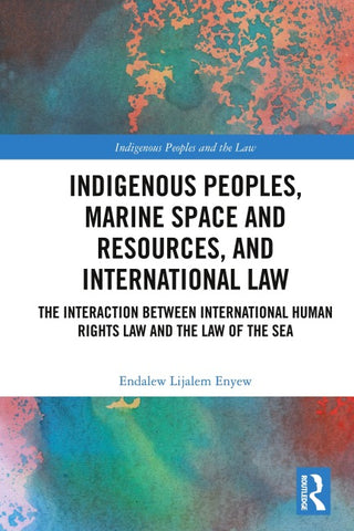 Indigenous Peoples, Marine Space and Resources, and International Law