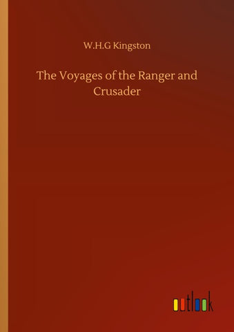 The Voyages of the Ranger and Crusader