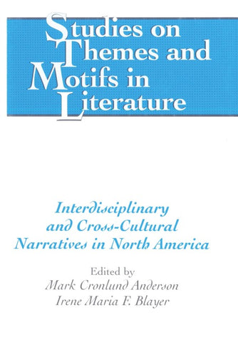 Interdisciplinary and Cross-Cultural Narratives in North America
