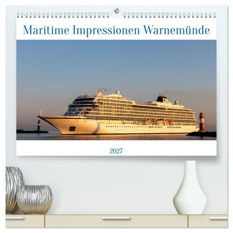 Maritime Impressionen Warnemünde (hochwertiger Premium Wandkalender 2027 DIN A2 quer), Kunstdruck in Hochglanz