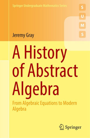 A History of Abstract Algebra
