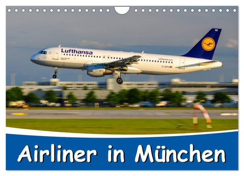 Airliner in München / 2027 (Wandkalender 2027 DIN A4 quer), CALVENDO Monatskalender