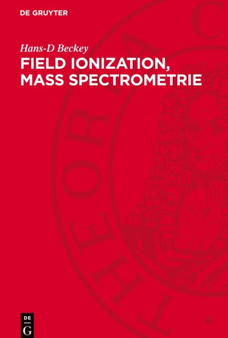 Field Ionization, Mass Spectrometrie