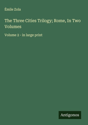 The Three Cities Trilogy; Rome, In Two Volumes