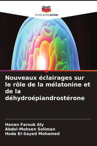 Nouveaux éclairages sur le rôle de la mélatonine et de la déhydroépiandrostérone