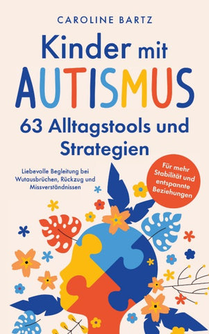 Kinder mit Autismus - 63 Alltagstools und Strategien