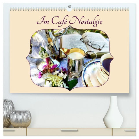 Im Café Nostalgie (hochwertiger Premium Wandkalender 2027 DIN A2 quer), Kunstdruck in Hochglanz
