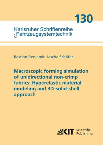 Macroscopic forming simulation of unidirectional non-crimp fabrics: Hyperelastic material modeling and 3D-solid-shell approach