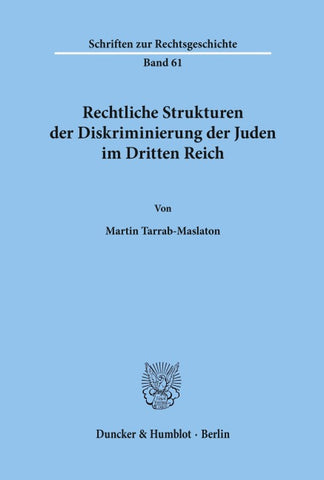 Rechtliche Strukturen der Diskriminierung der Juden im Dritten Reich.