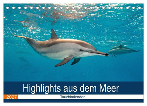 Highlights aus dem Meer - Tauchkalender (Tischkalender 2027 DIN A5 quer), CALVENDO Monatskalender