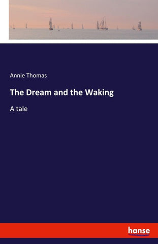 The Dream and the Waking