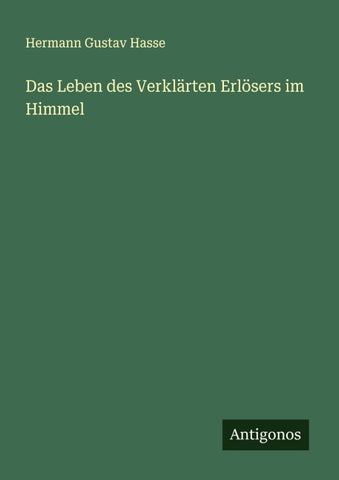 Das Leben des Verklärten Erlösers im Himmel
