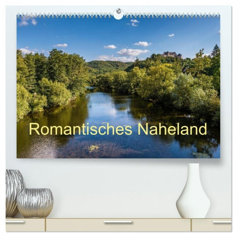 Romantisches Naheland (hochwertiger Premium Wandkalender 2027 DIN A2 quer), Kunstdruck in Hochglanz