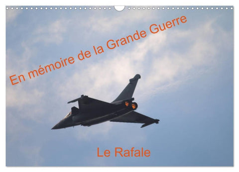 En mémoire de la Grande Guerre Le Rafale (Calendrier mural 2027 DIN A3 vertical), CALVENDO calendrier mensuel