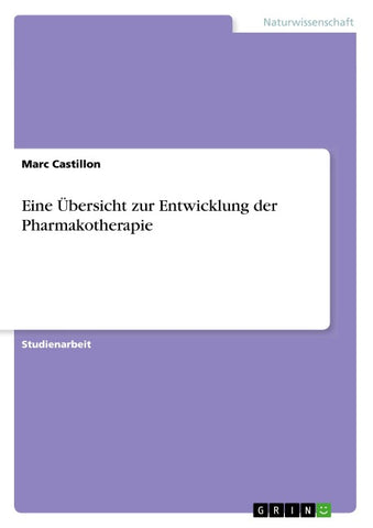 Eine Übersicht zur Entwicklung der Pharmakotherapie