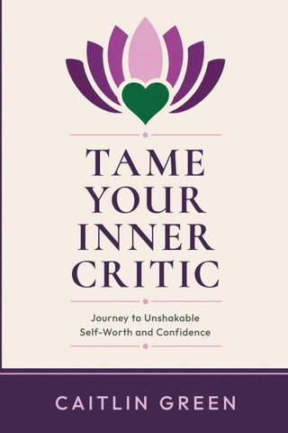 Tame Your Inner Critic