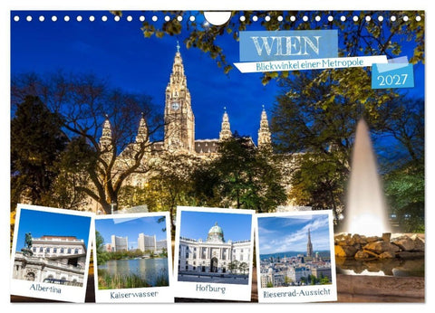 Wien - Blickwinkel einer Metropole (Wandkalender 2027 DIN A4 quer), CALVENDO Monatskalender