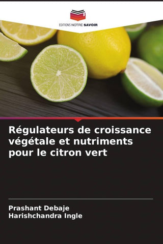 Régulateurs de croissance végétale et nutriments pour le citron vert