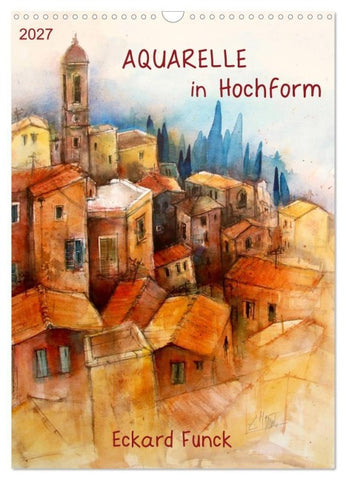 Aquarelle in Hochform (Wandkalender 2027 DIN A3 hoch), CALVENDO Monatskalender