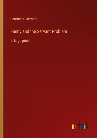 Fanny and the Servant Problem