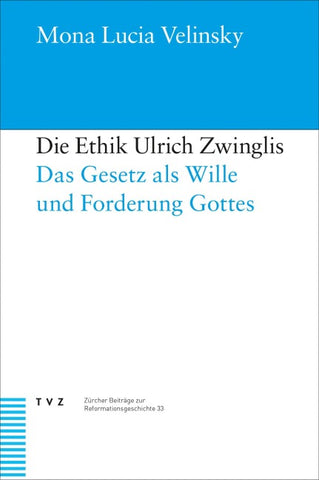 Die Ethik Ulrich Zwinglis