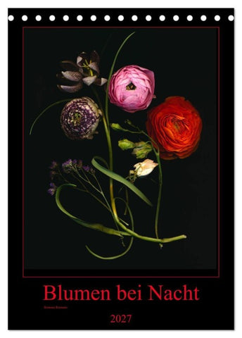 Blumen bei Nacht (Tischkalender 2027 DIN A5 hoch), CALVENDO Monatskalender
