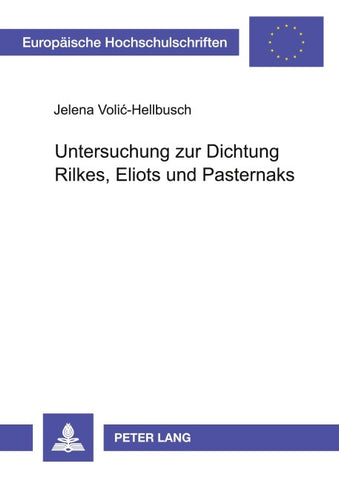 Untersuchung zur Dichtung Rilkes, Eliots und Pasternaks