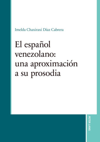 El español venezolano: una aproximación a su prosodia