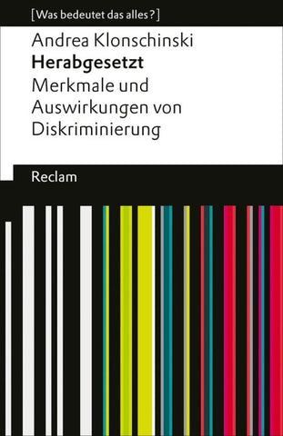 Herabgesetzt. Merkmale und Auswirkungen von Diskriminierung