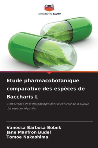 Étude pharmacobotanique comparative des espèces de Baccharis L