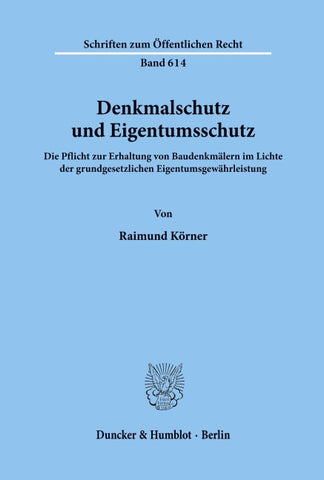 Denkmalschutz und Eigentumsschutz.