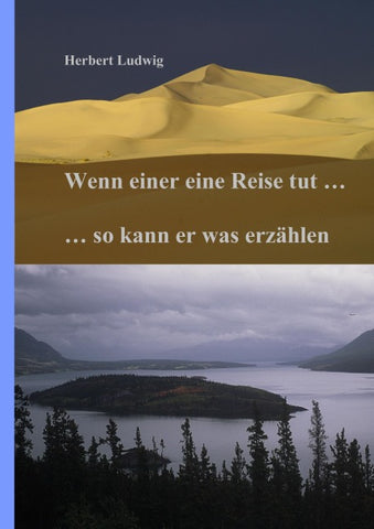 Wenn einer eine Reise tut ... so kann er was erzählen