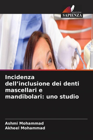 Incidenza dell'inclusione dei denti mascellari e mandibolari: uno studio