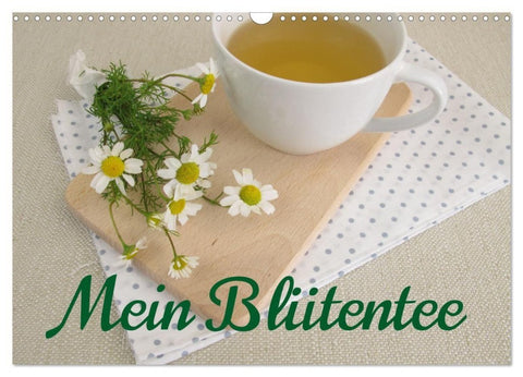 Mein Blütentee (Wandkalender 2027 DIN A3 quer), CALVENDO Monatskalender