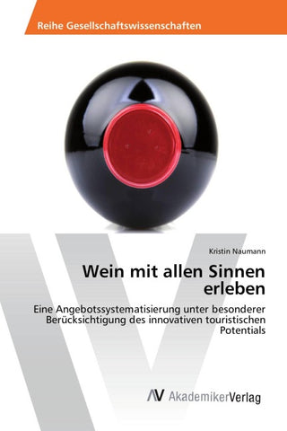 Wein mit allen Sinnen erleben