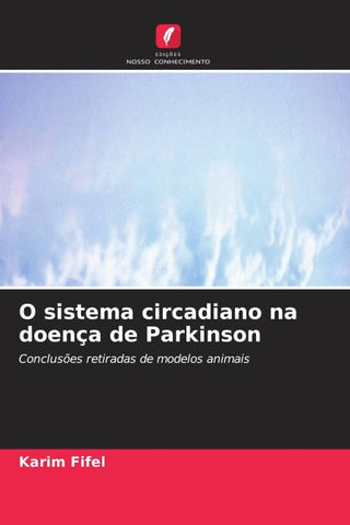 O sistema circadiano na doença de Parkinson