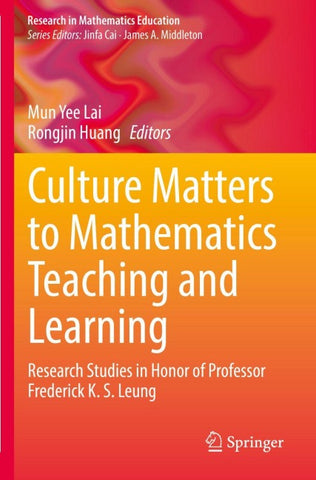 Culture Matters to Mathematics Teaching and Learning