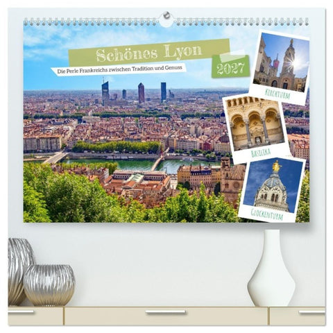 Schönes Lyon (hochwertiger Premium Wandkalender 2027 DIN A2 quer), Kunstdruck in Hochglanz