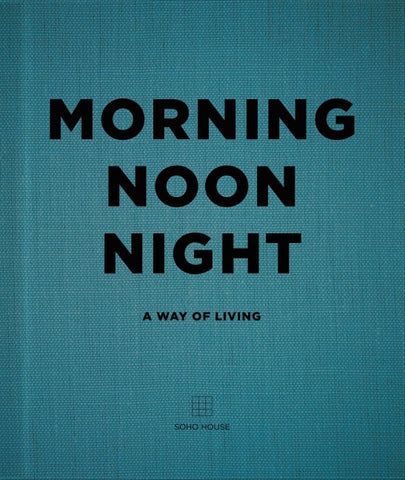 Morning, Noon, Night