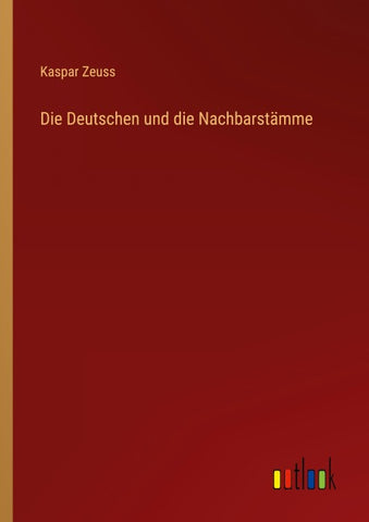 Die Deutschen und die Nachbarstämme