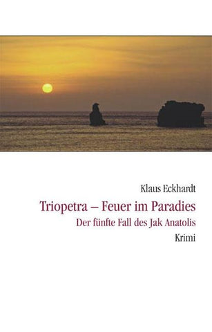 Triopetra - Feuer im Paradies