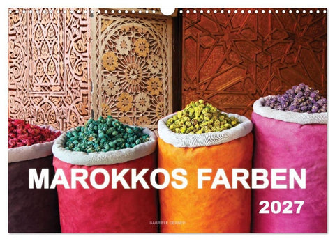 Marokkos Farben (Wandkalender 2027 DIN A3 quer), CALVENDO Monatskalender
