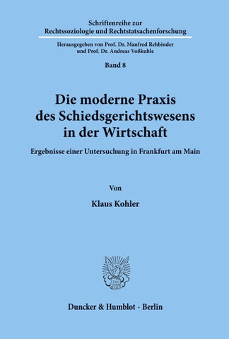 Die moderne Praxis des Schiedsgerichtswesens in der Wirtschaft.