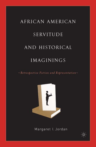 African American Servitude and Historical Imaginings