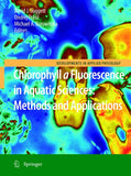 Chlorophyll a Fluorescence in Aquatic Sciences: Methods and Applications