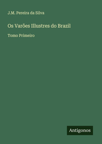 Os Varões Illustres do Brazil
