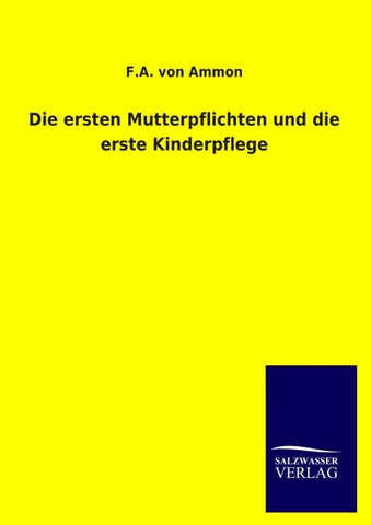 Die ersten Mutterpflichten und die erste Kinderpflege